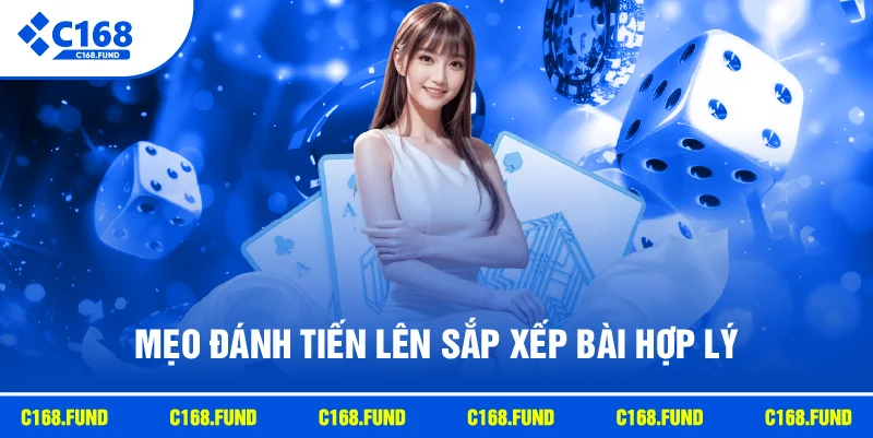 Mẹo đánh tiến lên sắp xếp bài hợp lý